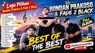 Download lagu Koleksi Lagu Pilihan Bondan Prakoso & Fade 2 Black Nostalgia Hist 2000'an !