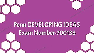 Penn DEVELOPING IDEAS Exam Number 700138