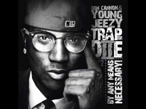 Don Cannon — NEW! Young Jeezy- Trap or Die Reloaded (trap or die 2)