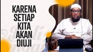 Karena Setiap Kita Akan Diuji - Ustadz Dr. Hudzaifah Maricar, Lc., MA