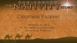 The Nativity - St. Matthew's Christmas Pageant, December 16, 2012