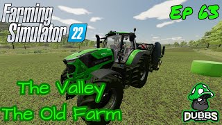 Farm Simulator 22 | The Valley The Old Farm Ep 63 | FS22 TimeLapse Series