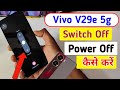 vivo v29e switch off kaise kare/How to Power off vivo v29e/switch off