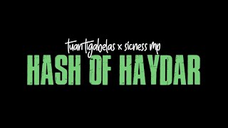 Tuan Tigabelas x Sickness MP - Hash of Haydar (lirik)