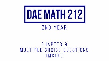 DAE Math 212 2nd Year: Chapter 9 MCQs