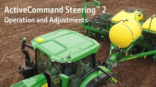 ActiveCommand Steering™ 2 Settings and Adjustments | John Deere 7R and 8R Series Tractors