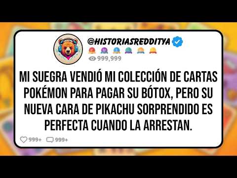 Mi SUEGRA Vendió mi Colección de Cartas Pokémon para Pagar su Bótox, Pero Su Nueva Cara de Pikac