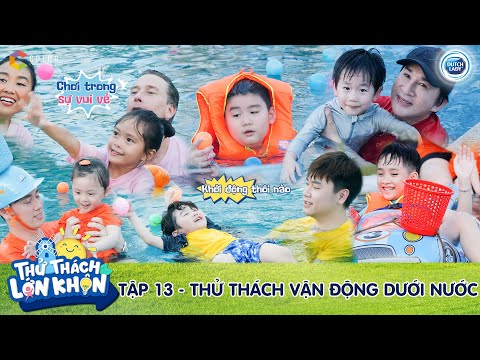 Thử Thách Lớn Khôn |Tập 13: Phấn khích với pha 