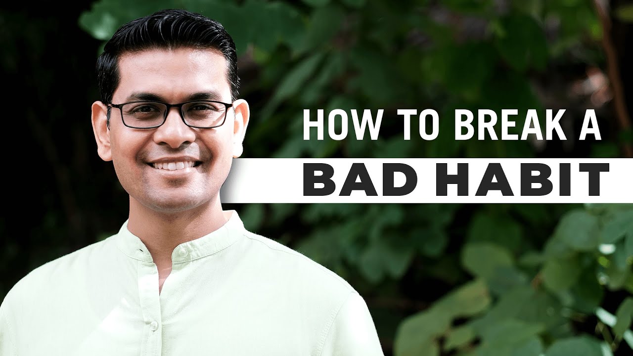 How to Break a bad habit? Learn in 5 simple steps. - YouTube