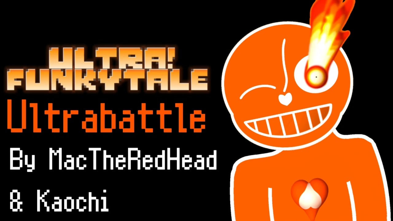 Ultra!Funkytale - Ultrabattle (ft. MacTheRedHead & Kaochi)