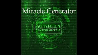 🎧 MIRACLE GENERATOR HACKING THE MATRIX screenshot 3