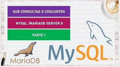 SUB-CONSULTAS / SUBQUERIES / SUBSELECT SQL - MySQL / MariaDB