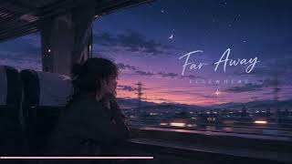 Music for those trying to find the inner self | Far Away by ELSEWHERE