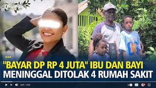 Kecewanya Mertua Irene Sokoy, Ibu dan Bayi Meninggal Setelah Ditolak 4 Rumah Sakit