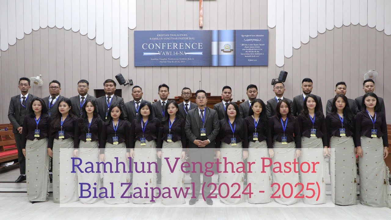 Ramhlun Vengthar Pastor Bial Zaipawl (2024 - 2025) - Zin kawng duhawm (Unofficial)