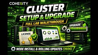Cohesity Cluster Setup & Upgrade Tutorial: Full Lab Walkthrough,Node Install & Rolling Updates(2026)