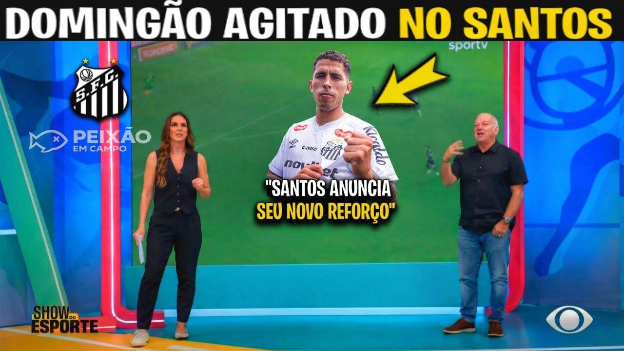 🚨 SHOW DO ESPORTE SANTOS❗DOMINGO❗PEIXÃO ANUNCIA SEU NOVO REFORÇO❗NOTÍCIAS DO SANTOS