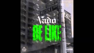 Vado - Be Like (Official Song) [New 2014]