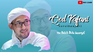 Qod Kafani Versi Banjari  Habib Bidin Feat Azzahir Terbaru 2020