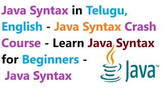 Java Syntax in Telugu English - Java Syntax Crash Course