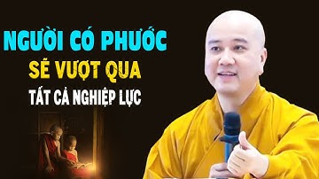 Người Có Phước Đức Sẽ Vượt Qua Được Tất Cả Nghiệp