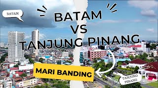 Kenapa Kota Batam Lebih Maju dari Tanjungpinang ? Drone Kota Batam dan Tanjung Pinang