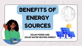 BENEFITS OF Energy Sources