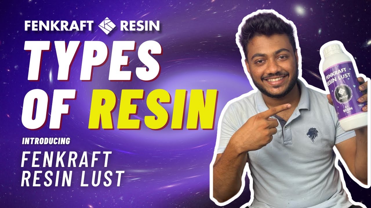 Types of Resin | Fenkraft Resin Lust | Fenkraft | Frequently Asked Question | Fenkraft by Fenil Shah