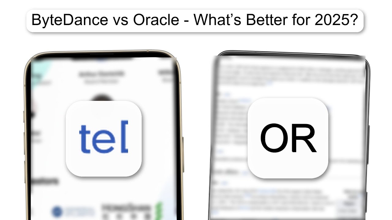 ByteDance Vs Oracle What’s Better For 2025 - YouTube
