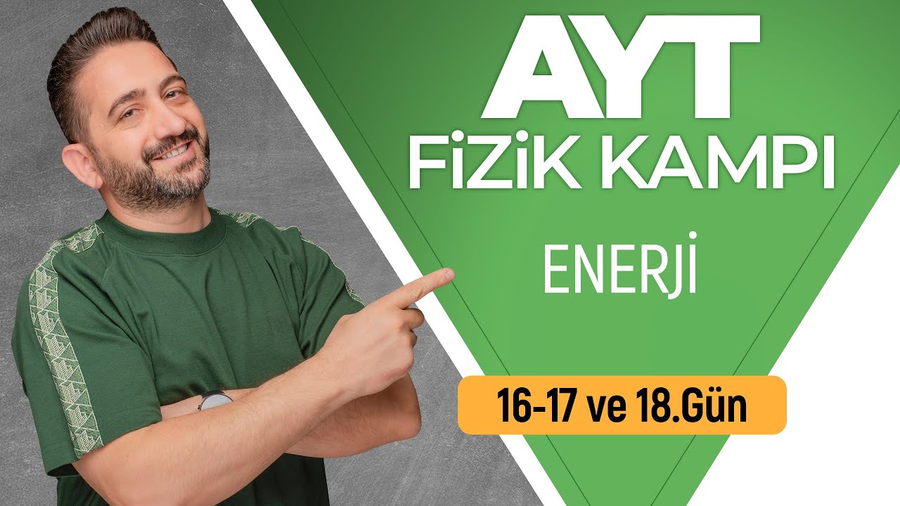 Enerji | 16, 17 ve 18. Gün | 2026 | 90 Günde AYT Fizik Kampı