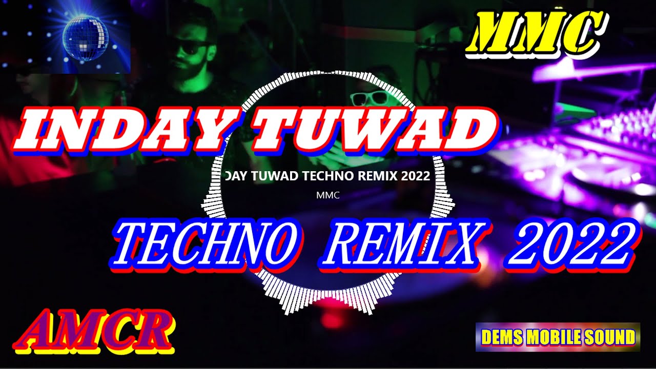 AMCR | MMC | INDAY TUWAD TECHNO REMIX 2022
