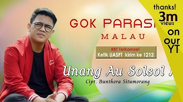 Gok Parasian Malau - Unang Au Sol Soli [ OFFICIAL MUSIC VIDEO ] [ SMS UASFT ke1212 ]