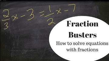 How to solve equations with fractions| FRACTION BUSTERS