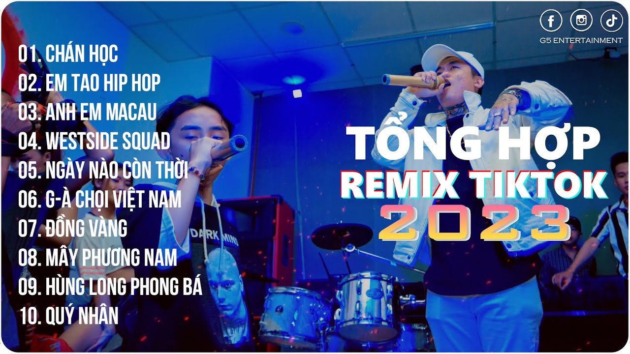 Chán Học, Em Tao HipHop, Anh Em Macau || Playlist G5R Remix || Hot Trend TikTok - youtube
