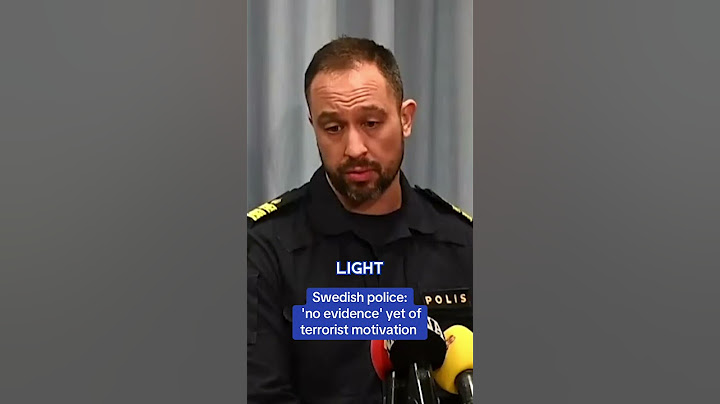 Swedish police: 'no evidence' yet of terrorist motivation