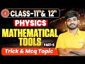 Mathematical Tools Class 11 Physics | Basic Maths For Physics Class 11th | 12th Physics Bihar Board