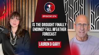 374: Is the Drought Finally Ending? Fall Weather Forecast with Gary Lezak