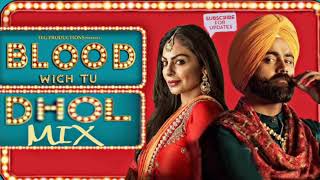 Blood Wich Tu (Dhol Remix)Amrit Mann ft.Gurlez Akhtar