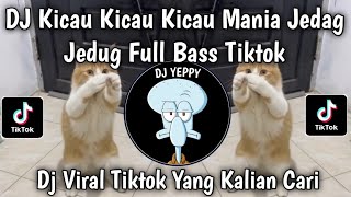 DJ KICAU MANIA KUCING SOUND JOGET MENGKANE  JEDAG JEDUG FULL BASS VIRAL TIKTOK TERBARU 2026 !!
