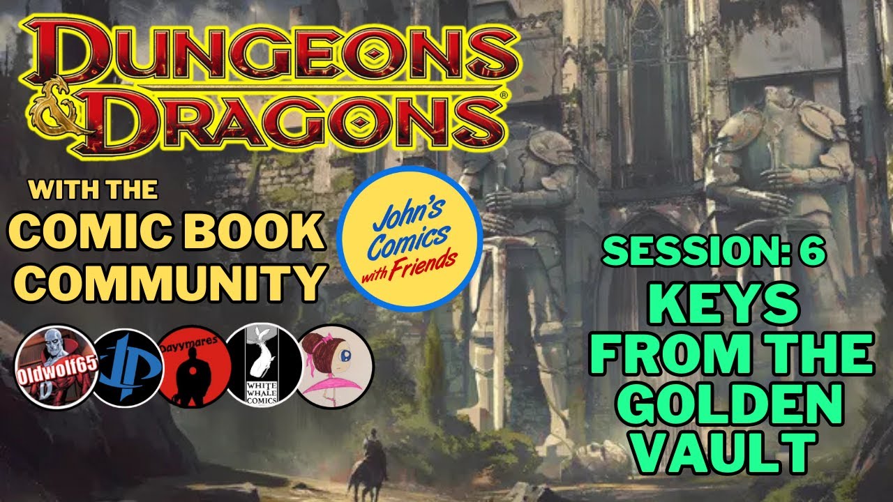 Dungeons and Dragons with the Comic Book Community | Keys from the Golden Vault DnD