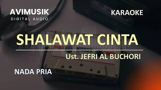 Shalawat Cinta - Ust. Jefri Al Buchori | Karaoke Nada PRIA | Avimusik