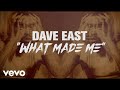 Dave East - What Made Me (Official Lyric Video)