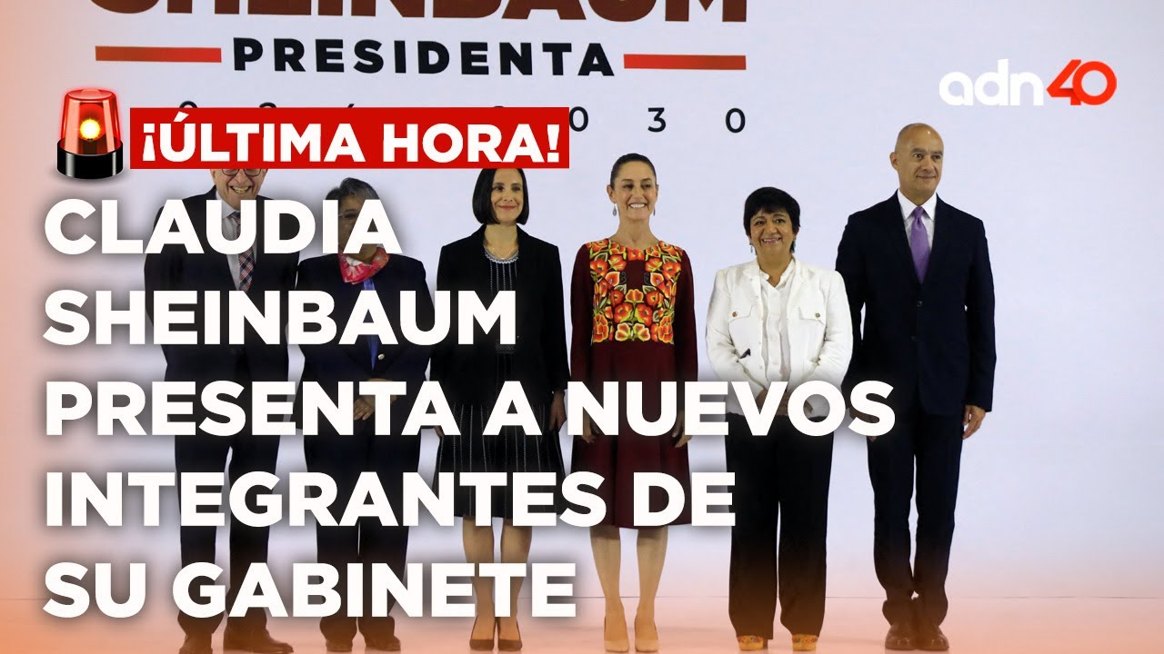 🚨¡Última Hora! Claudia Sheinbaum presenta a nuevos integrantes de su ...