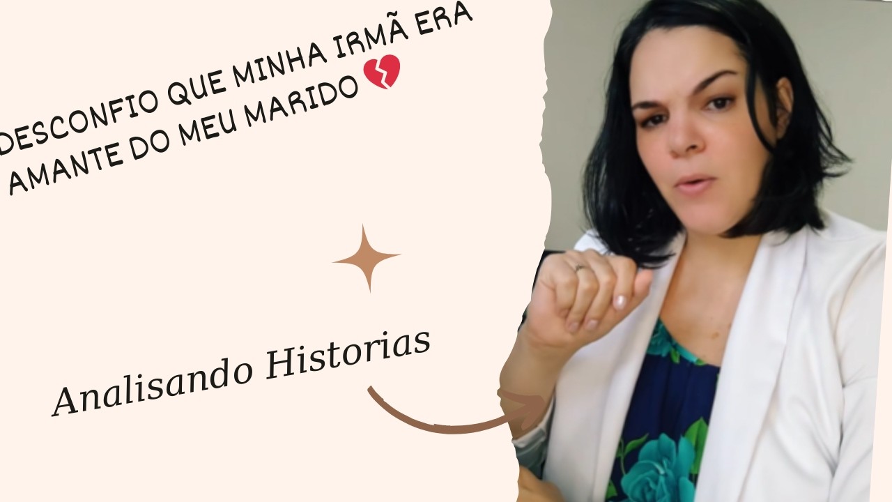 DESCONFIO QUE MINHA IRMÃ ERA AMANTE DO MEU MARIDO 💔