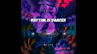 Download Lagu Rhythm Is Dancer Dj king Albert (original mix) MP3