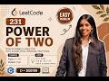 LeetCode 231 | Power of Two | Easy Problem | C++ Solution