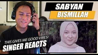 SABYAN - BISMILLAH | SINGER REACTION