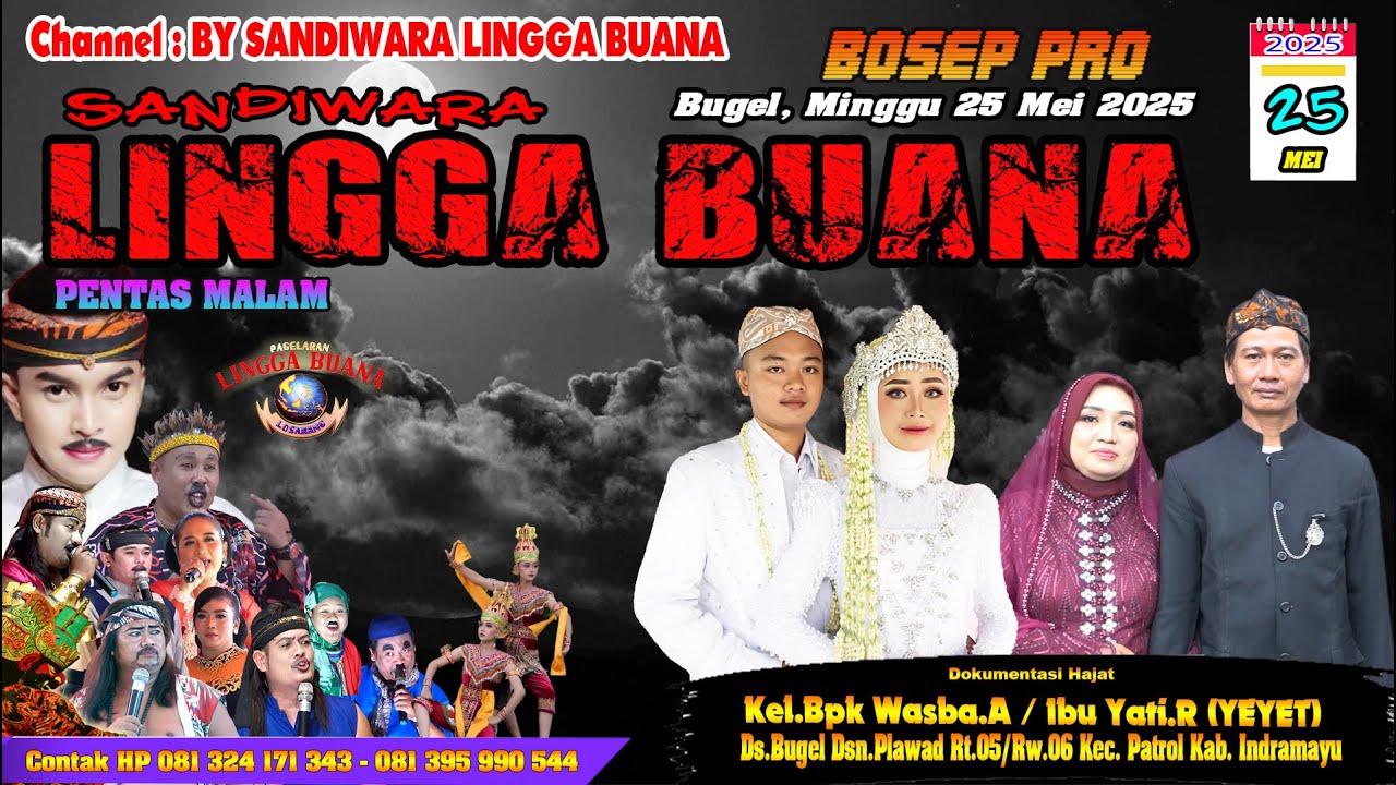 LIVE SANDIWARA LINGGA BUANA Bugel, Minggu 25 Mei 2025  PENTAS MALAM