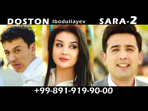 DOSTON IBODULLAYEV - SARA-2 - new music - new clip