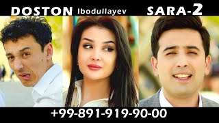 DOSTON IBODULLAYEV - SARA-2 - new music - new clip